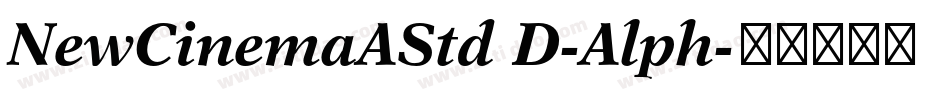 NewCinemaAStd D-Alph字体转换